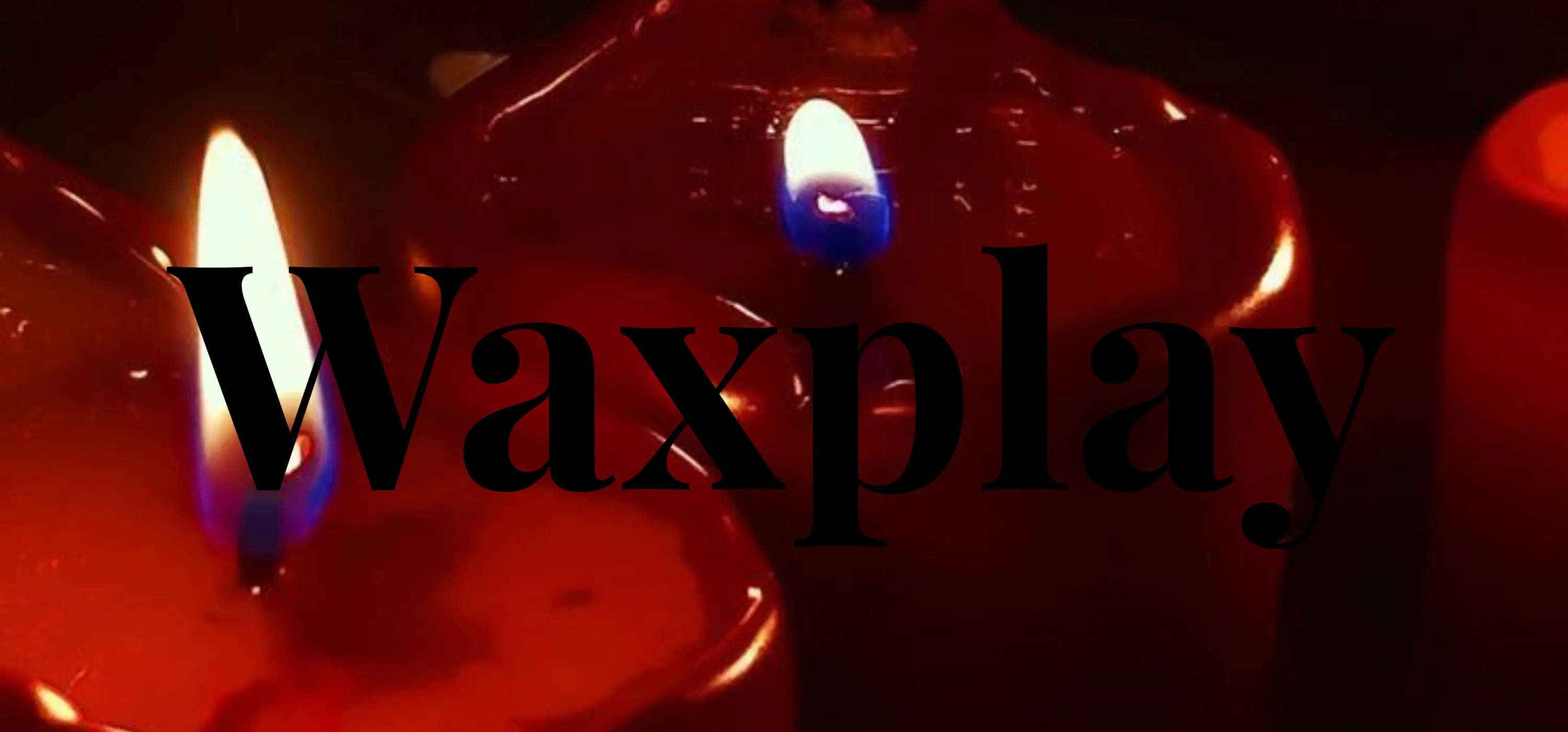 Waxplay - NordicSin.se